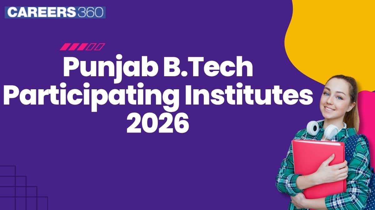 Punjab B.Tech Participating Institutes 2026 - Complete List here